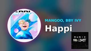 Mangoo, bby ivy - Happi