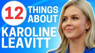 12 Things You Didn’t Know About Karoline Leavitt