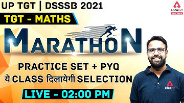 UP / DSSSB TGT 2021 Marathon | Maths | Practice Set + PYQ