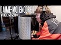 [AIME-MOI ENCORE] - Roxane Bruneau - SINGLE / Voice session