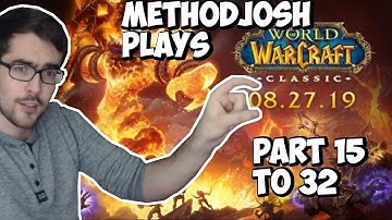 Methodjosh plays classic wow beta for the first time! - Part 15 to 32 - More adventuires of JoshQT