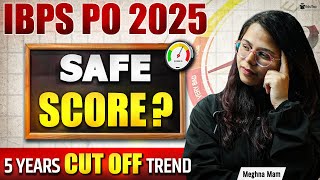 IBPS PO Expected Cut Off 2025 | IBPS PO Pre & Mains Safe Score Marks 2025 | IBPS Cut Off Trend
