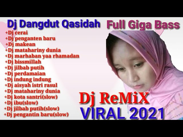 Dj Remix qasidah terbaru pilihan terbaik Full Giga Bass class=