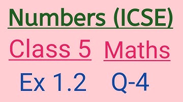 Q 4 - Ex 1.2 "Numbers" Chapter 1 - ICSE Class 5 Maths Solutions, ICSE Solutions for Class 5 Maths