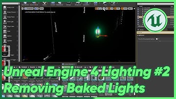 Unreal Engine 4 Lighting #2 Removing Baked Lights