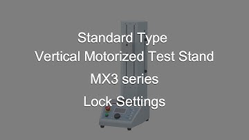 [Users Guide] Motorized Test Stand MX3 series Lock Settings