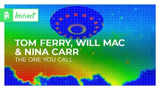 Tom Ferry, WILL MAC & Nina Carr - The One You Call [Monstercat Release] by Monstercat Instinct 29,013 views 7 months ago 3 minutes, 49 seconds