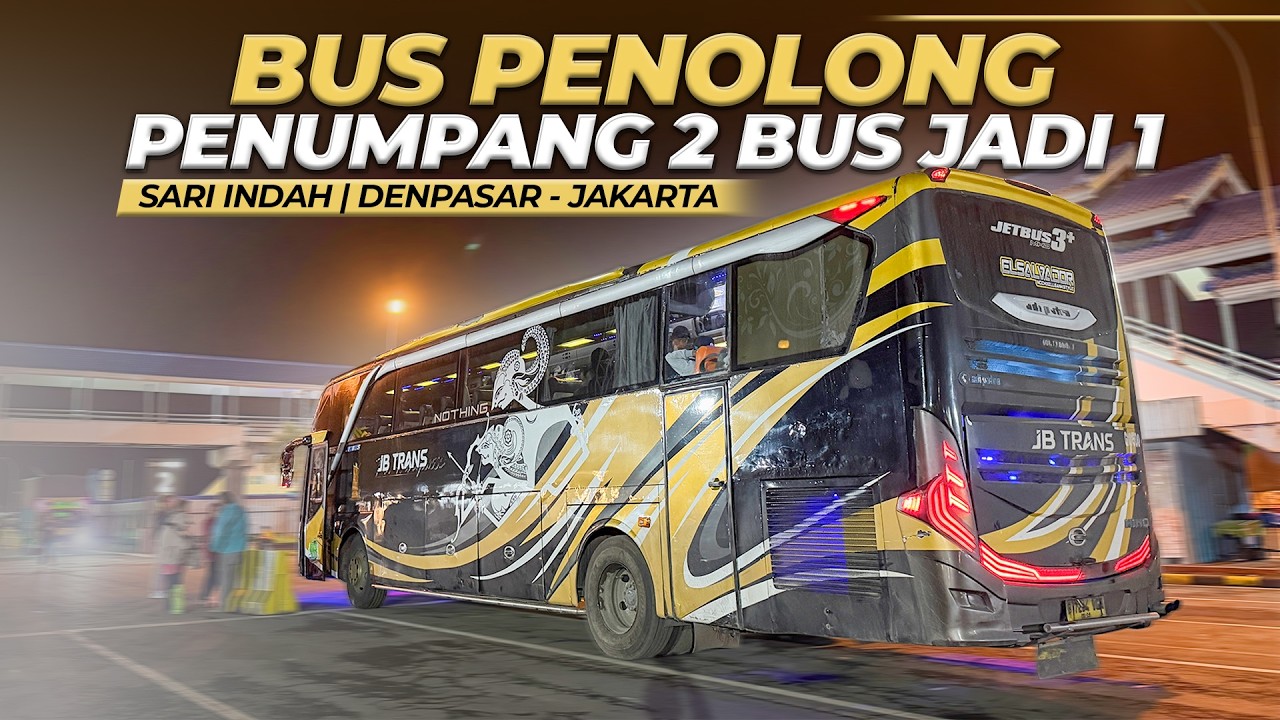 PENUMPANG OVER KAPASITAS ‼️ SARI INDAH DENPASAR JAKARTA Berangkat Naik Bus Penolong JB Trans