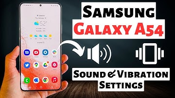 Samsung A54 5g Sound & Vibration Settings Features || How to manage Sound & Vibration