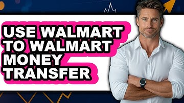 How to Use Walmart to Walmart Money Transfer (Full Guide)