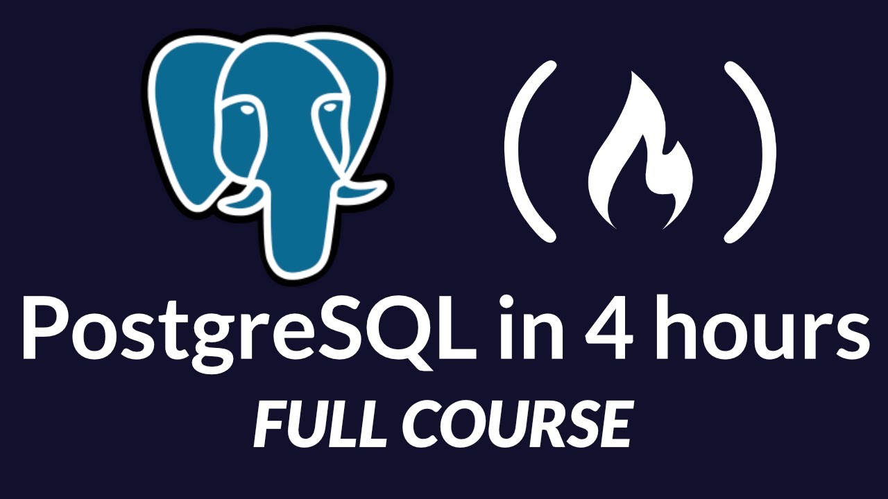 Learn PostgreSQL Tutorial - Full Course for Beginners