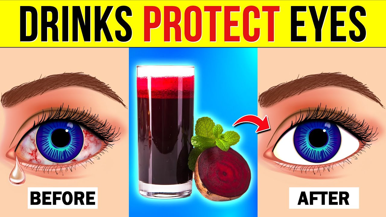8 Drinks That Protect Eyes and Repair Vision