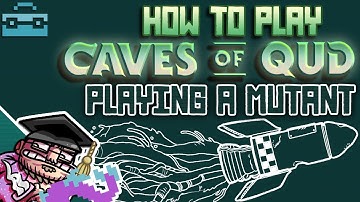 Caves of Qud Tutorial - 9.5 - Playing a Mutant