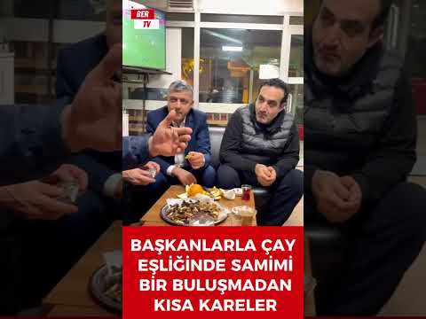 BAŞKANLARLA ÇAY EŞLİĞİNDE SAMİMİ BİR BULUŞMADAN KARELER