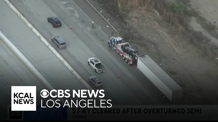 I-5 in Castaic reopens hours after SigAlert caused by overturned big rig