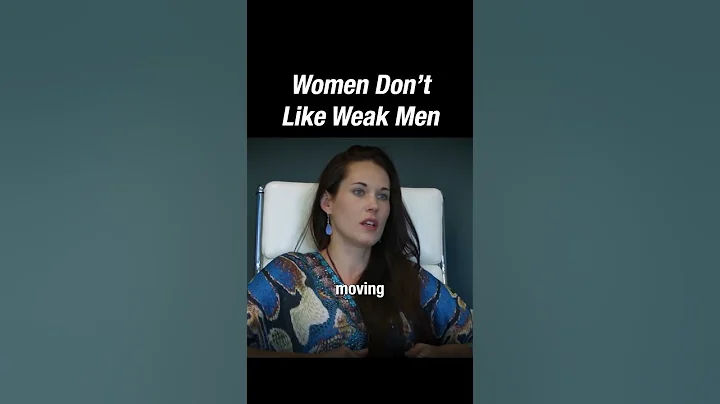Women Don’t Like Weak Men