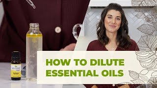 How To Dilute Essential Oils Guide   How and Where To Apply