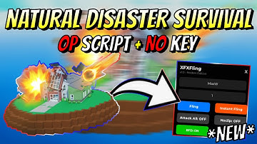*NEW* Natural Disaster Survival OP Script (INSTANT FLING, ATTACK ALL, BFD, NOCLIP) PASTEBIN
