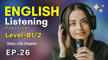 English For Daily Conversation - B1/B2 English Listening Practice Daily | Learn English with Podcast