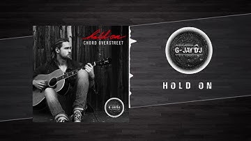 Chord Overstreet - Hold on (G-Jay DJ Bachata Remix)