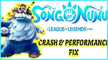 Song Of Nunu Fatal Error Crash Fix & Increase Performance