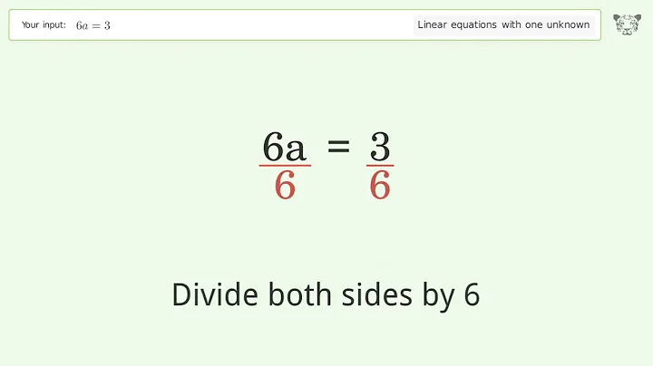 Solve 6a=3: Linear Equation Video Solution | Tiger Algebra