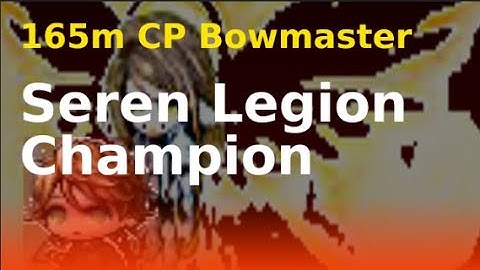 165m CP Bowmaster seren legion champion