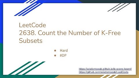 【每日一题】LeetCode 2638. Count the Number of K-Free Subsets