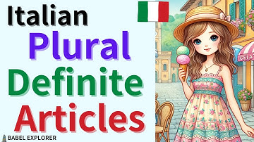 Mastering Italian Plural Definite Articles
