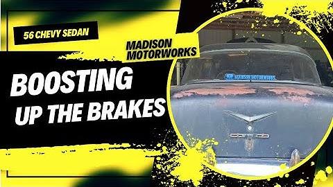 1956 chevrolet sedan brake booster install