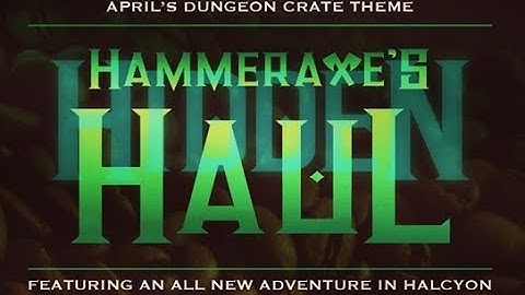 Dungeon Crate April 2018 "Hammeraxe