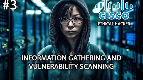 Module 3 Information Gathering and Vulnerability Scanning Part 2 | Ethical Hacker #3