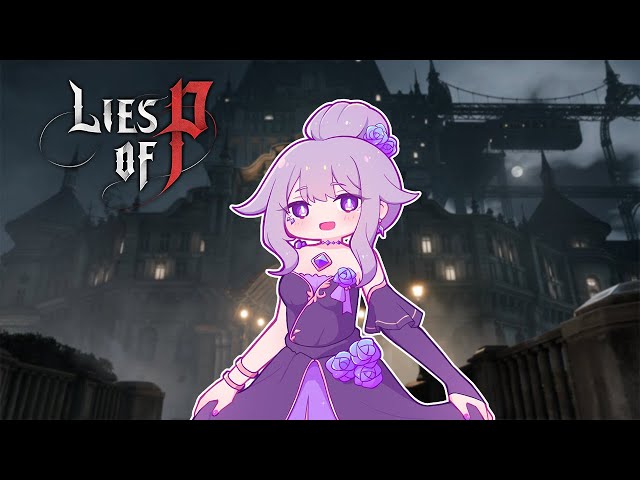 【Lies of P】Who's pulling the strings here?! - #4 【SPOILER ALERT】のサムネイル