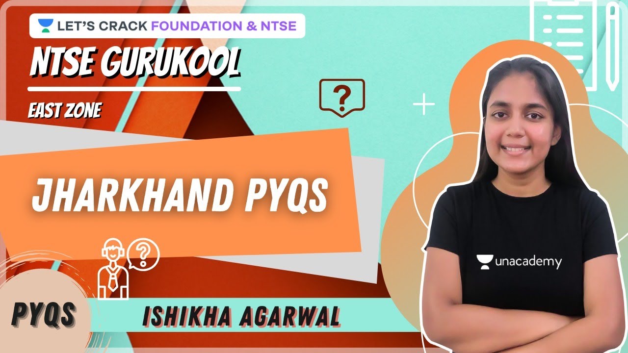 NTSE PYQs | L7 | Jharkhand PYQs | East Zone | NTSE Gurukool | Ishikha Agarwal