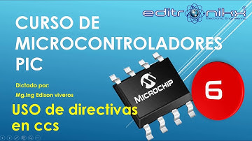 ⭐ Curso de microcontroladores PIC en CCS compiler (#6  Manejo de directivas y primer ejemplo)