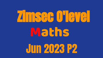 Zimsec O’level Maths J2023 P2 full paper