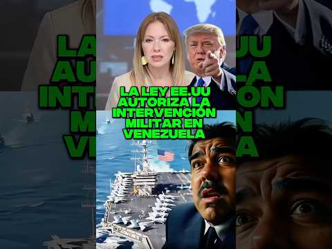 LA LEY EE.UU AUTORIZA LA INTERVENCIÓN MILITAR EN VENEZUELA #milei #javiermilei