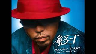 童子-T / better days feat. 加藤ミリヤ, 田中ロウマ