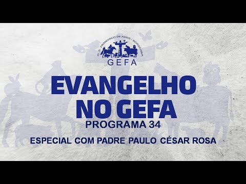 Assista: Evangelho no GEFA - Programa 34 (25/12/2024)