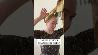 Sarah Rivka's Cranberry Scarf Wrap Tutorial