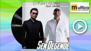 Ernar Aidar feat  Arash Sen Degende
