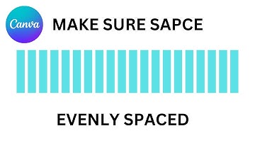 How to make sure spacing is even on Canva