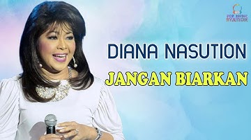 Thumbnail of Diana Nasution - Jangan Biarkan (Music Video)