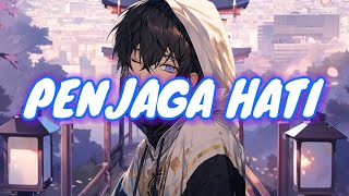 Nightcore - penjaga hati (Lyrics/speed up) - Nadhif Basalamah