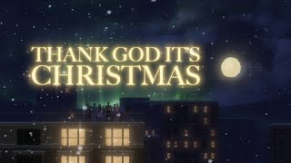 Queen - Thank God It's Chriṡtmas (Official Lyric Video)