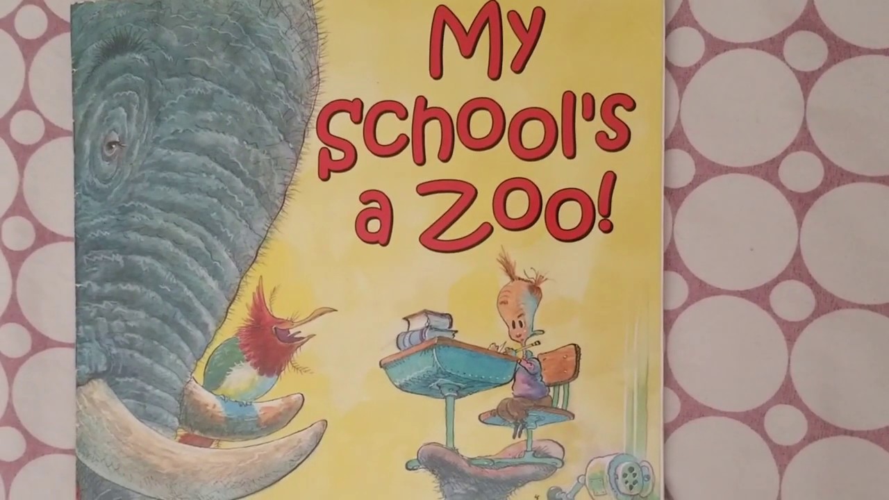 Reading Books for Kids My School's a Zoo YouTube