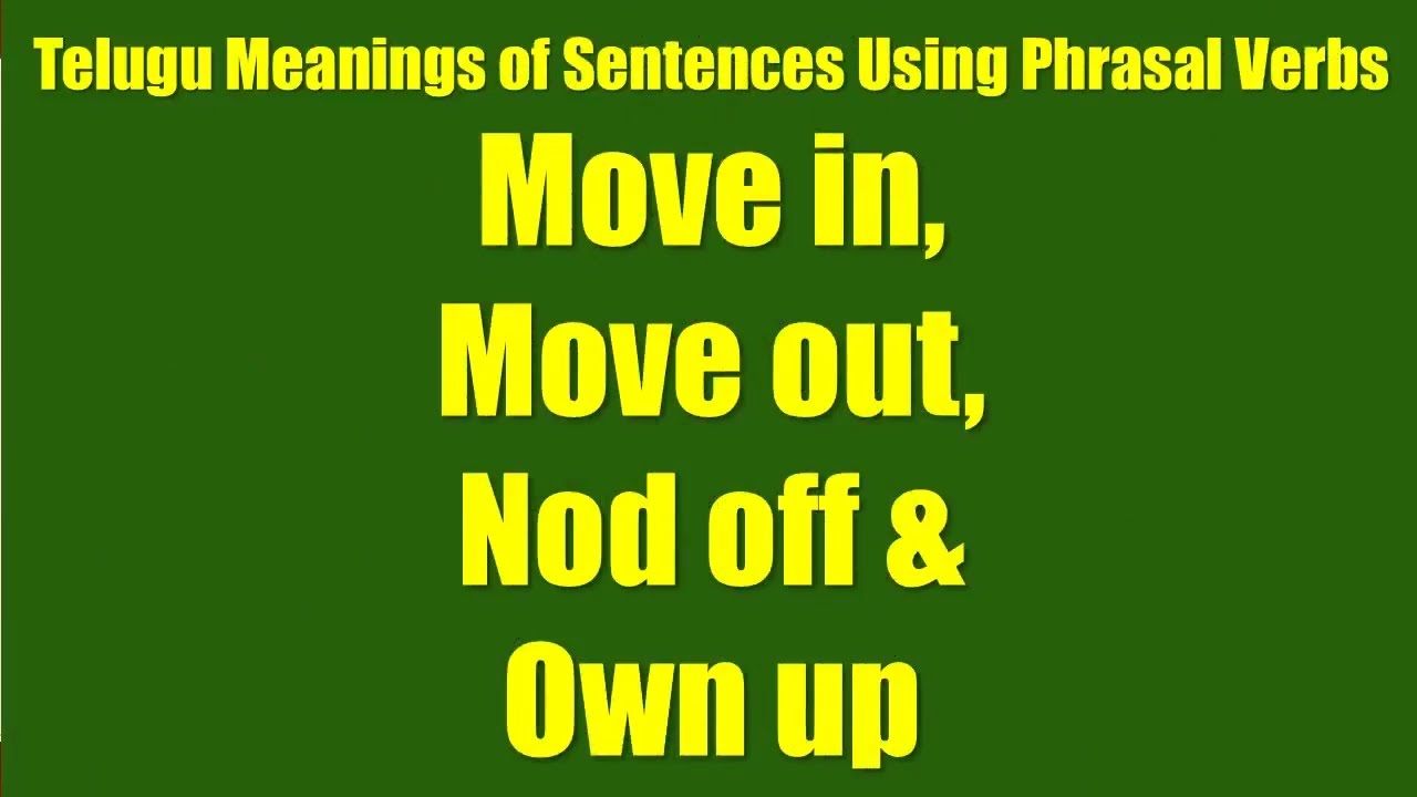 Phrasal Verbs In Telugu Day 31 Move In Move Out Nod Off And Own Up 