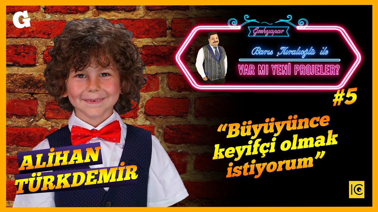Barış Kıralioğlu ile Var Mı Yeni Projeler? #5 Alihan Türkdemir