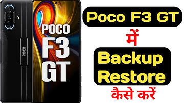 How to backup and restore data in Poco F3 GT || Poco F3 GT me data backup aur restore kaise kare ||