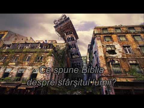 DESPRE SFARSITUL LUMII - CE SPUNE BIBLIA